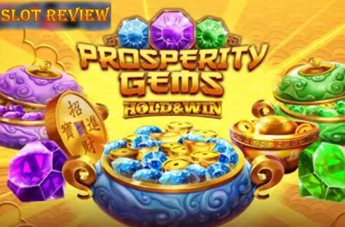 Prosperity Gems Hold & Win Slot Review